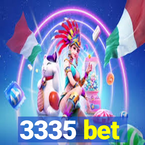 3335 bet